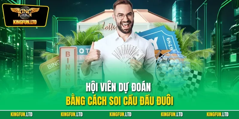 Hội viên dự đoán bằng cách soi cầu đầu đuôi