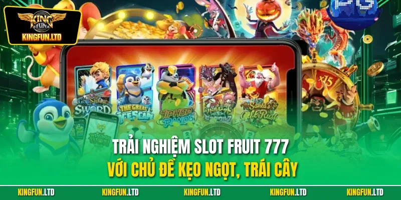 Trải nghiệm slot Fruit 777 với chủ đề kẹo ngọt, trái cây